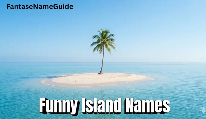 Funny Island Names